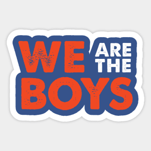 We Are The Boys Sticker